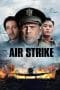 Nonton film Air Strike (2018) terbaru di Dutamovie21