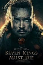 Nonton film The Last Kingdom: Seven Kings Must Die (2023) terbaru di Dutamovie21