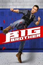 Nonton film Big Brother (2018) terbaru di Dutamovie21