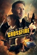 Nonton film Crossfire (2023) terbaru di Dutamovie21