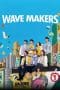 Nonton film Wave Makers (2023) terbaru di Dutamovie21