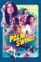 Nonton film Palm Swings (2017) terbaru di Dutamovie21