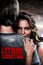 Nonton film Lethal Seduction (2015) terbaru di Dutamovie21