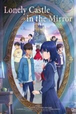 Nonton film Kagami no Kojou (Lonely Castle in the Mirror) (2022) terbaru di Dutamovie21