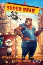 Nonton film Super Bear (2019) terbaru di Dutamovie21