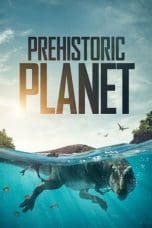 Nonton film Prehistoric Planet Season 1 (2022) terbaru di Dutamovie21