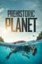 Nonton film Prehistoric Planet Season 1 (2022) terbaru di Dutamovie21