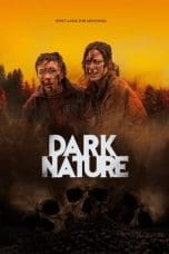 Nonton film Dark Nature (2023) terbaru di Dutamovie21