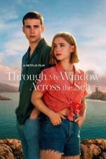 Nonton film Through My Window: Across the Sea (2023) terbaru di Dutamovie21