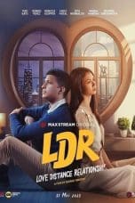 Nonton film LDR: Love Distance Relationshi* (2023) terbaru di Dutamovie21