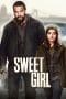 Nonton film Sweet Girl (2021) terbaru di Dutamovie21