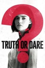 Nonton film Truth or Dare (2018) terbaru di Dutamovie21