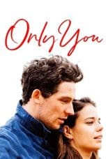 Nonton film Only You (2018) terbaru di Dutamovie21