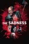 Nonton film The Sadness (2021) terbaru di Dutamovie21