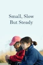 Nonton film Small, Slow But Steady (2022) terbaru di Dutamovie21