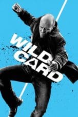 Nonton film Wild Card (2015) terbaru di Dutamovie21