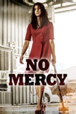 Nonton film No Mercy (2019) terbaru di Dutamovie21