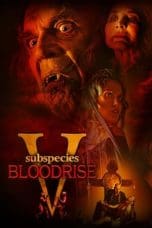 Nonton film Subspecies V: Blood Rise (2023) terbaru di Dutamovie21