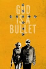 Nonton film God Is a Bullet (2023) terbaru di Dutamovie21