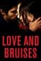 Nonton film Love and Bruises (2011) terbaru di Dutamovie21