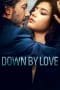 Nonton film Down by Love (2016) terbaru di Dutamovie21