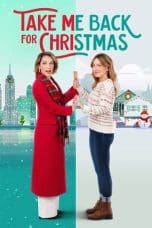 Nonton film Take Me Back for Christmas (2023) terbaru di Dutamovie21