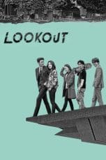 Nonton film Lookout (2017) terbaru di Dutamovie21