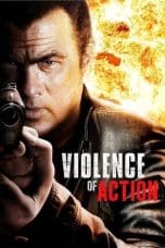 Nonton film Violence of Action (2012) terbaru di Dutamovie21