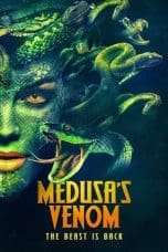 Nonton film Medusa’s Venom (2023) terbaru di Dutamovie21