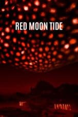 Nonton film Red Moon Tide (2020) terbaru di Dutamovie21