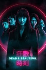 Nonton film Dead & Beautiful (2021) terbaru di Dutamovie21