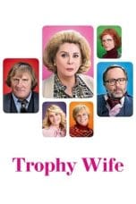 Nonton film Trophy Wife (2010) terbaru di Dutamovie21