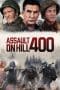 Nonton film Assault on Hill 400 (2023) terbaru di Dutamovie21