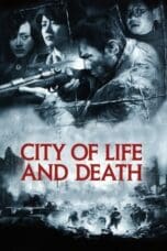 Nonton film City of Life and Death (2009) terbaru di Dutamovie21