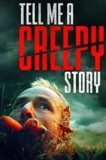 Nonton film Tell Me a Creepy Story (2023) terbaru di Dutamovie21