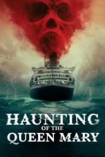 Nonton film Haunting of the Queen Mary (2023) terbaru di Dutamovie21