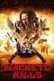 Nonton film Machete Kills (2013) terbaru di Dutamovie21