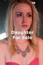 Nonton film Daughter for Sale (2017) terbaru di Dutamovie21