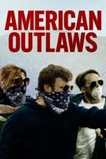 Nonton film American Outlaws (2023) terbaru di Dutamovie21