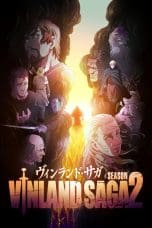 Nonton film Vinland Saga Season 2 (2023) terbaru di Dutamovie21