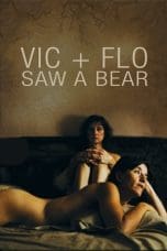 Nonton film Vic + Flo Saw a Bear (2013) terbaru di Dutamovie21