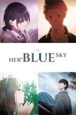 Nonton film Sora no Aosa wo Shiru Hito yo (Her Blue Sky) (2019) terbaru di Dutamovie21