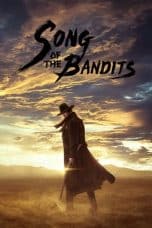 Nonton film Song of the Bandits (2023) terbaru di Dutamovie21