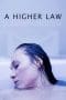 Nonton film A Higher Law (2023) terbaru di Dutamovie21