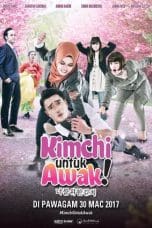 Nonton film Kimchi Untuk Awak (2017) terbaru di Dutamovie21