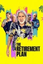 Nonton film The Retirement Plan (2023) terbaru di Dutamovie21