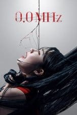 Nonton film 0.0MHz (2019) terbaru di Dutamovie21