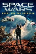 Nonton film Space Wars: Quest for the Deepstar (2023) terbaru di Dutamovie21