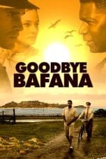 Nonton film Goodbye Bafana (2007) terbaru di Dutamovie21