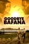 Nonton film Goodbye Bafana (2007) terbaru di Dutamovie21